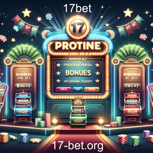 Descubra as Promoções Especiais do 17bet e Aumente Seus Ganhos!